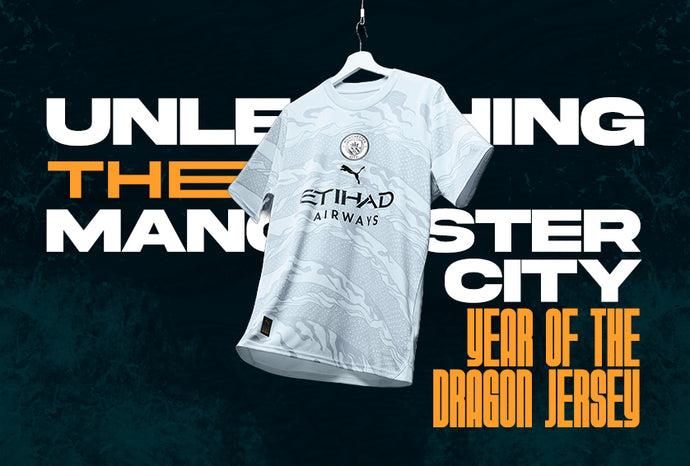 Roaring Style: Unleashing the Puma Manchester City FC Year of the Dragon Jersey